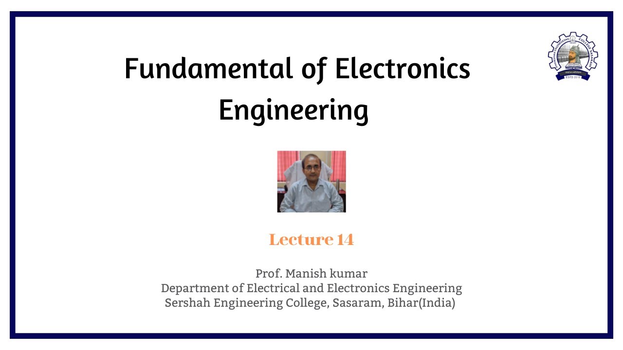Fundamental of Electronics Engineering (Lecture 14)