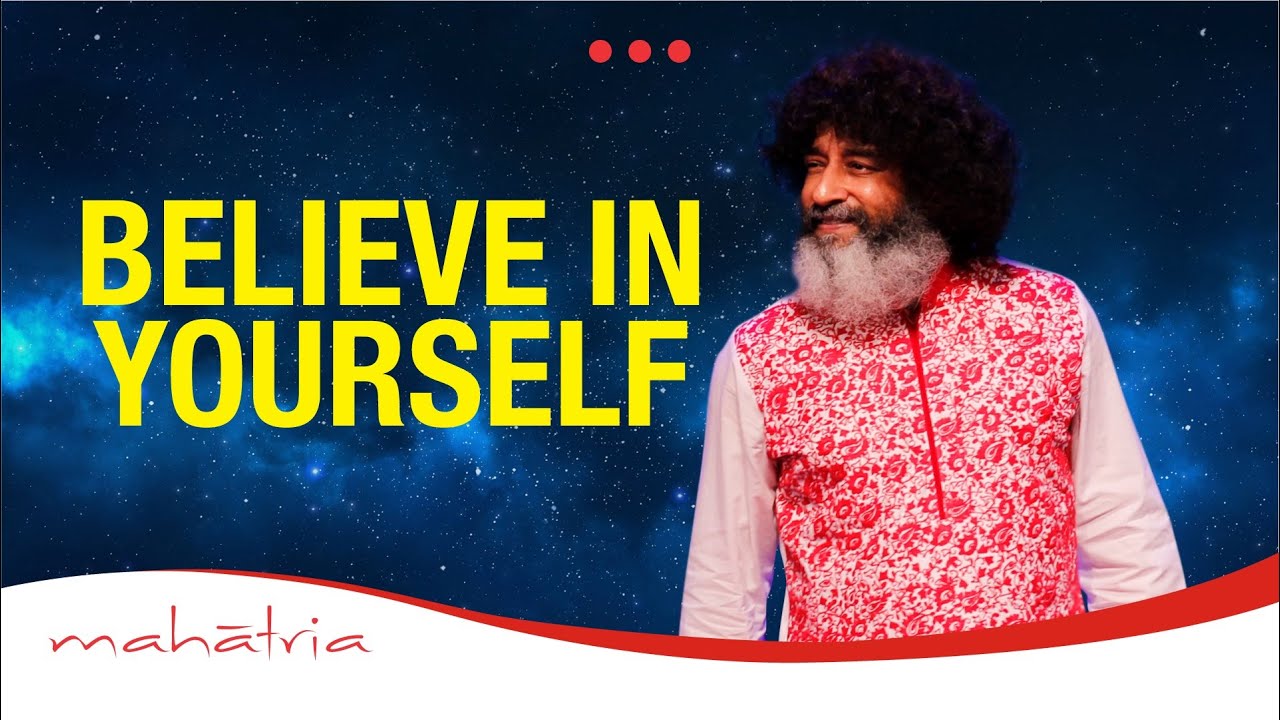 Do You Have Faith In Yourself | Believe in Yourself | By Mahatria