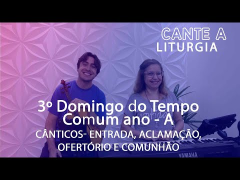 CANTE A LITURGIA #-103  -   3º Domingo do Tempo Comum, Ano A/ Ana Walquiria