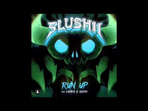 Slushii & Carbin - Run Up ft. Skyxxx