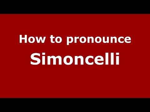 How to pronounce Simoncelli (Italian/Italy)  - PronounceNames.com