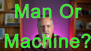 Man Or Machine - Who Do You Deal With?