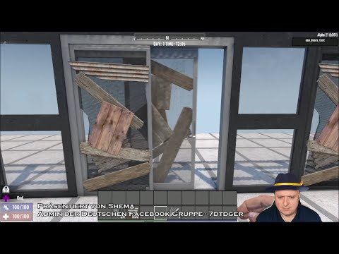 7 Days to Die Alpha 21 - Erste Einblicke - Developer Stream - Die 1000 neuen Türen !