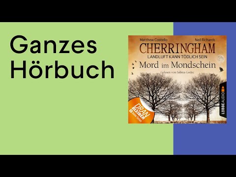GANZES HÖRBUCH: Cherringham: Mord im Mondschein - Folge 3 von Matthew Costello und Neil Richards