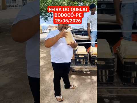 FEIRA DO QUEIJO EM BODOCÓ-PE, 25/05/2026.