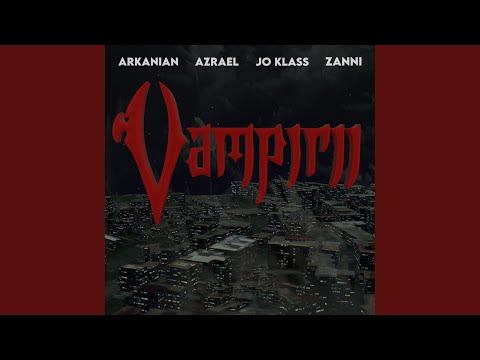 Vampirii (feat. Azrael, Jo Klass, Zanni)