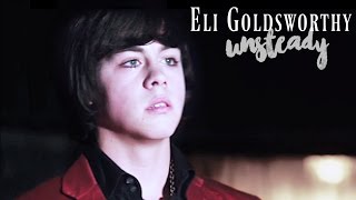 Eli Goldsworthy - Unsteady || Degrassi