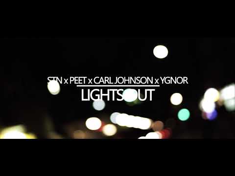 STN x PEET x CARL JOHNSON x YGNOR - LIGHTS OUT (prod. WADER) [OFF. VIDEO]