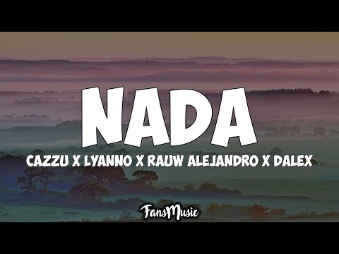 NADA (Letra/Lyrics) - Cazzu ft. Lyanno x Rauw Alejandro x Dalex