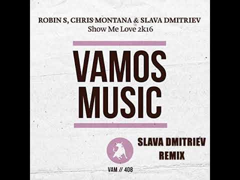Robin S. Chris Montana, Slava Dmitriev - Show Me Love 2K16 ( Slava Dmitriev Remix)