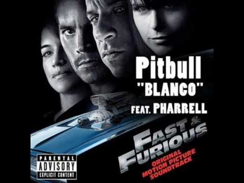 Pitbull Blanco feat Pharrell (Fast and Furious - Neues Modell.Orginal Teile - Soundtrack)