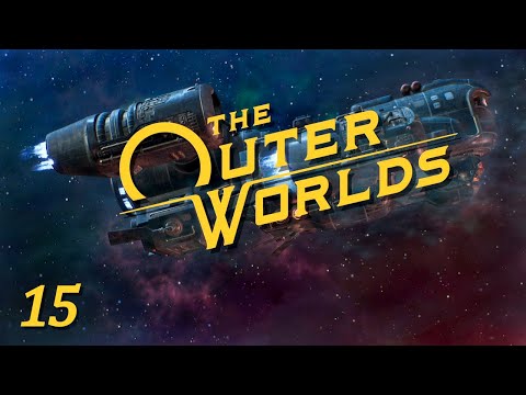 The Outer Worlds - Part 15: I'm Breathing! Air! AIR!!