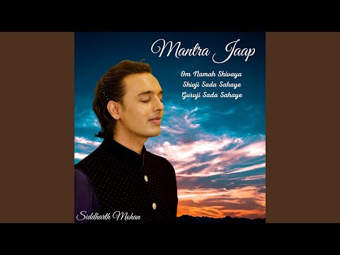 Mantra Jaap Om Namah Shivaya Shivji Sada Sahaye