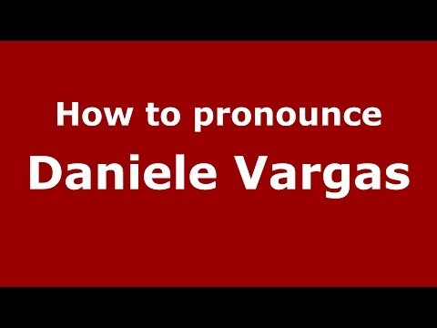 How to pronounce Daniele Vargas (Italian/Italy) - PronounceNames.com