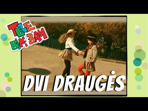 Tele Bim-Bam • DVI DRAUGĖS •