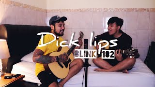 Dick Lips - Blink 182 ( Eka Adipartha ft. Kana Madesha)