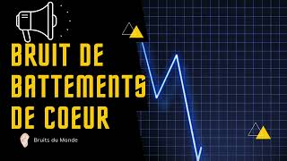 Bruit de BATTEMENTS DE COEUR 🩺🔊
