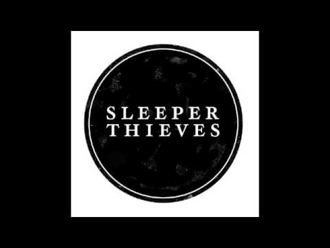 Sleeper Thieves - My Girl (Unmastered)