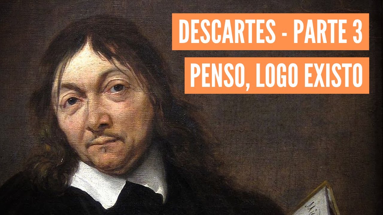 René Descartes: Discurso do método | Parte 3 | O cogito cartesiano (Penso, logo existo)