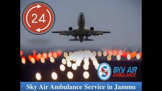 Hire Sky Air Ambulance from Sri Nagar to Delhi with Trusted Medical System