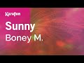 Sunny - Boney M. | Karaoke Version | KaraFun