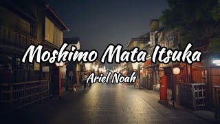MOSHIMO MATA ITSUKA (Mungkin Nanti) - Ariel Noah |(Lyrics)