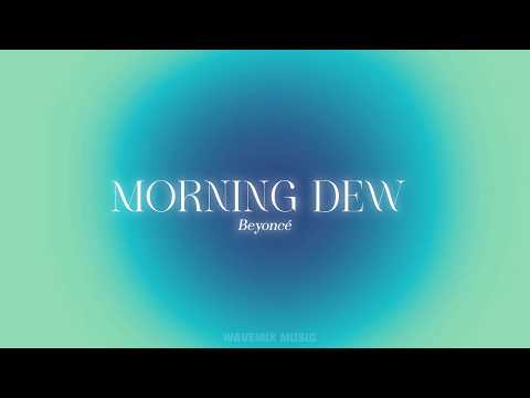 MORNING DEW (DONK) - Beyonc&eacute; (Lyrics)