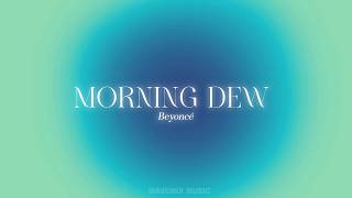 Download lagu MORNING DEW (DONK) - Beyoncé  (Lyrics) mp3