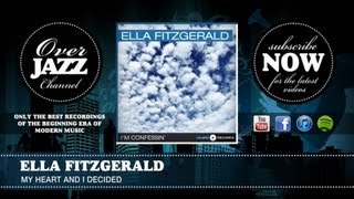 Ella Fitzgerald - My Heart And I Decided (1942)