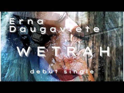 ERNA DAUGAVIETE - WETRAH (Official music video)
