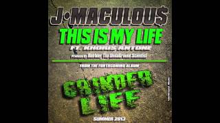 J-Maculous - This Is My Life Ft. Khoris Antone • Produced by Rob1der Tha UndaGround Scientist
