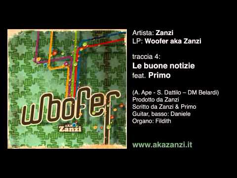 Zanzi - Le buone notizie feat Primo (www.akazanzi.it)