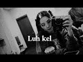 Luh Kel - Pull up (speed up)