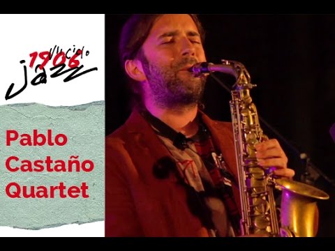 Pablo Castaño Quartet (1) Maratón del Jazz Gallego - VII Ciclo 1906 de Jazz