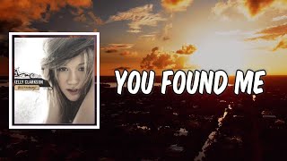 Lyric: You Found Me by Kelly Clarkson