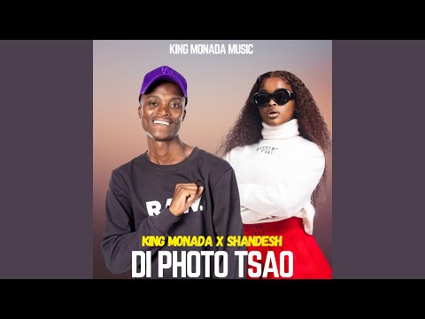 King Monada - Di Photo Tsao feat. Shandesh De Vocalist