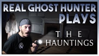 Real Ghost Hunter Plays The Hauntings Alpha Build!