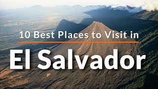 10 Best Places to Visit in El Salvador | Travel Video | SKY Travel