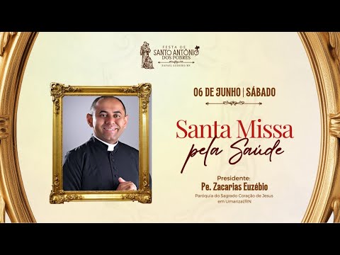 Santa Missa pela Saúde - Festa de Santo Antônio dos Pobres | Rafael Godeiro/RN