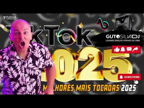 AS MELHORES E MAIS TOCADAS DE 2025 NO TIK TOK #GUTOSILVADJ #TIKTOK #VIRAL