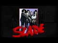 Slade#Slade  ( Find Yourself a Rainbow )