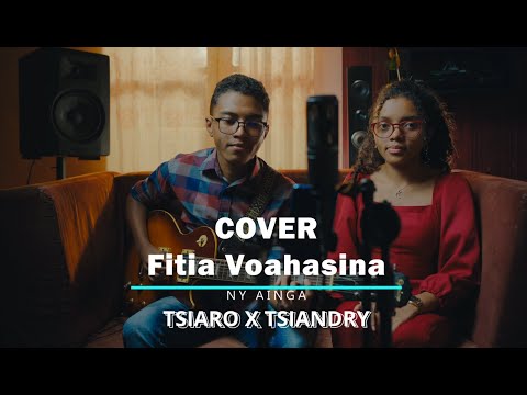 Marka 16: 15 - COVER FITIA VOAHASINA - Ny Ainga (by TSIARO sy TSIANDRY)