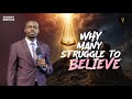 Why Many Struggle To Believe Phaneroo Sunday Service 393 Apostle Grace Lubega
