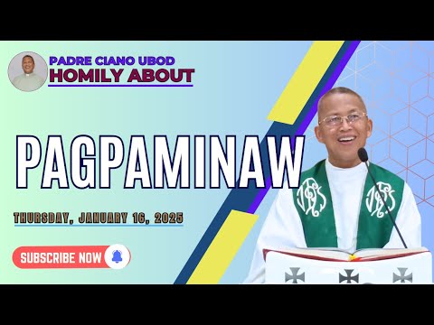 Fr. Ciano Homily about PAGPAMINAW - 1/16/2025