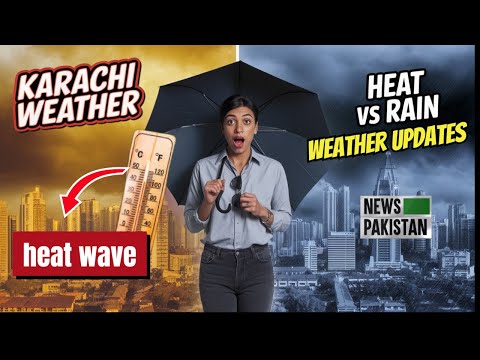 Karachi weather update - breaking news
