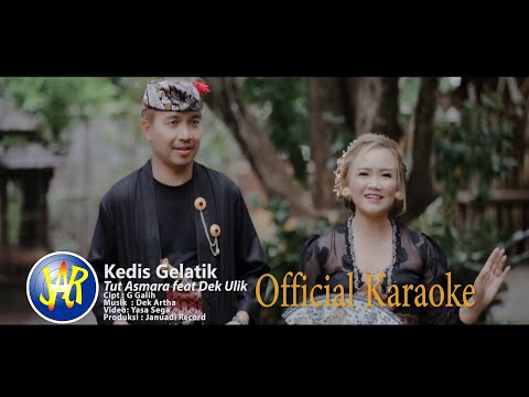 Tut Asmara feat. Dek Ulik - Kedis Gelatik (KARAOKE)