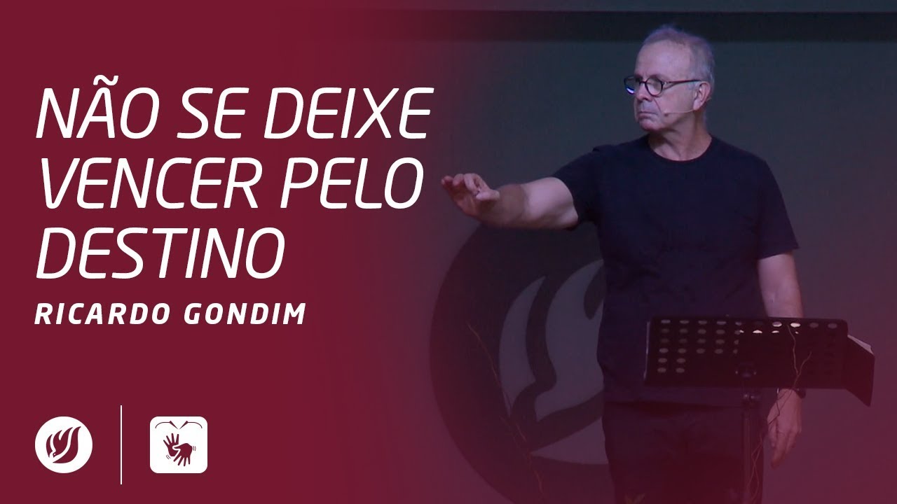 NÃO SE DEIXE VENCER PELO DESTINO | Ricardo Gondim
