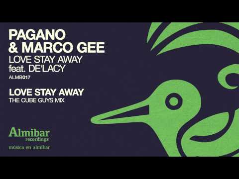 Pagano & Marco Gee - Love Stay Away feat. De'Lacy (The Cube Guys Mix)