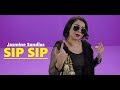 SIP SIP | Jasmine Sandlas ft Intense | Punjabi Song | Lyrics| Garry Sandhu|Latest Punjabi Songs 2018 SIP SIP | Jasmine Sandlas ft Intense | Punjabi Song | Lyrics| Garry Sandhu|Latest Punjabi Songs 2018