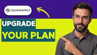 How to Upgrade your Plan on Squarespace [2026 Full Guide]